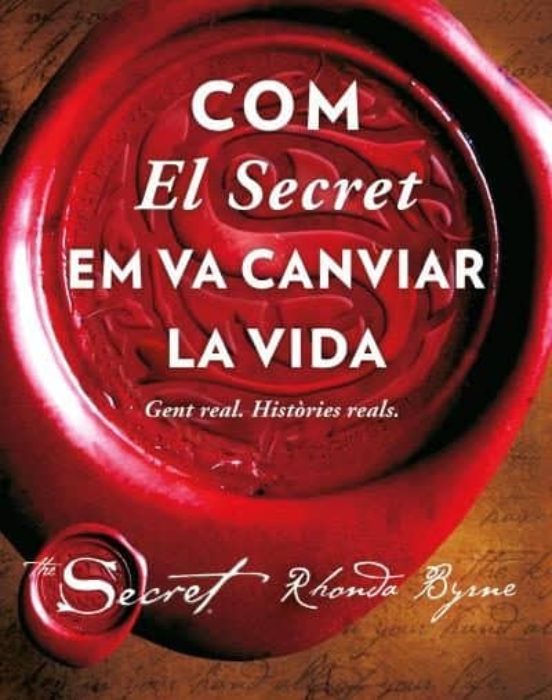 Com El Secret Em Va Canviar La Vida: Gent Real Histories Reals