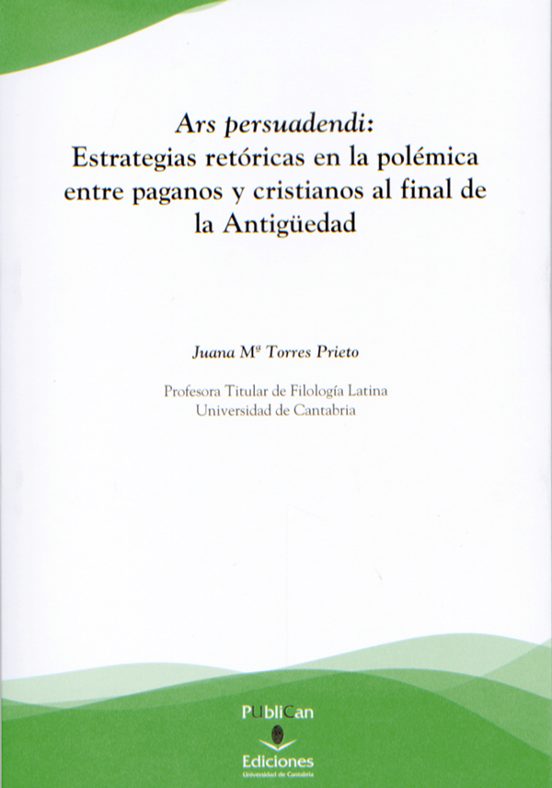 Ars Persuadendi. Estrategias Retoricas En La Polemica Entre Pagan Os A