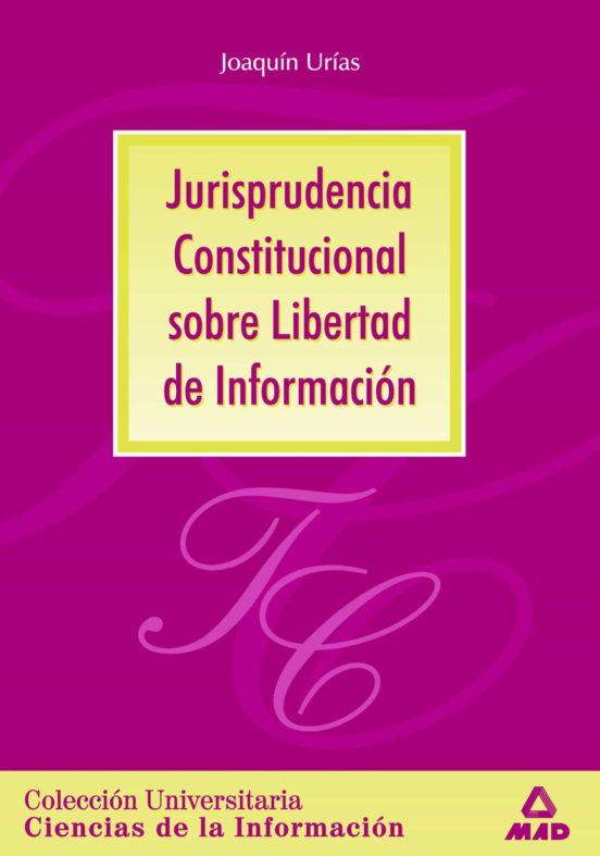 Jurisprudencia Constitucional Sobre Libertad De Informacion