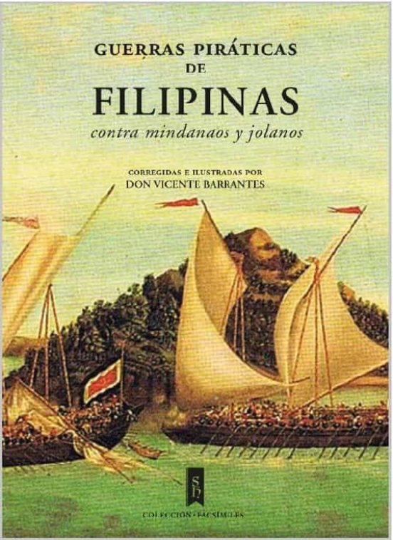 Guerras Piraticas De Filipinas Contra Mindanaos Y Jolanos