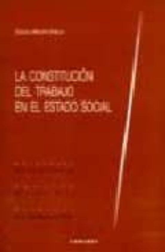La Constitucion Del Trabajo En El Estado Social
