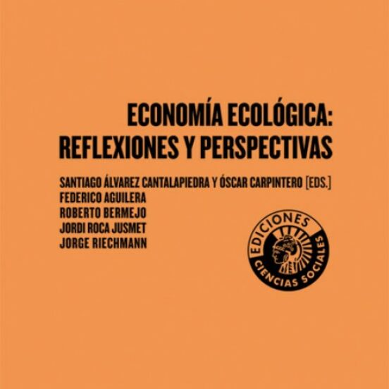 Economía Ecológica: Reflexiones Y Perspectivas