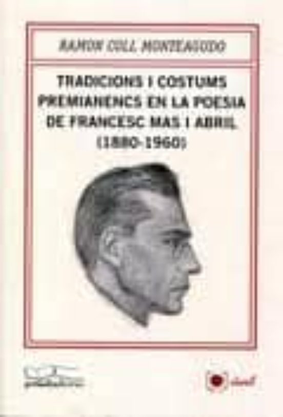 Tradicions I Costums Premianencs En La Poesia De Francesc Mas I Abril