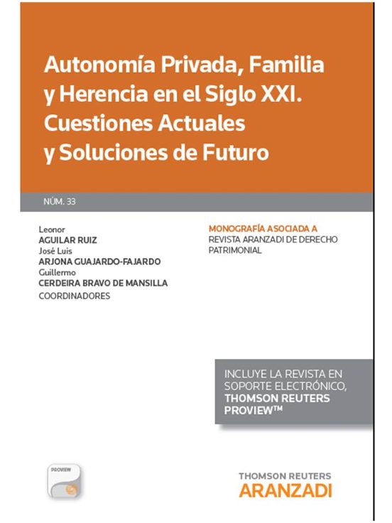 Autonomía Privada Familia Y Herencia En El Siglo Xxi: Cuestiones Actua
