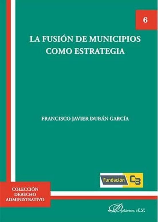 La Fusión De Municipios Como Estrategia