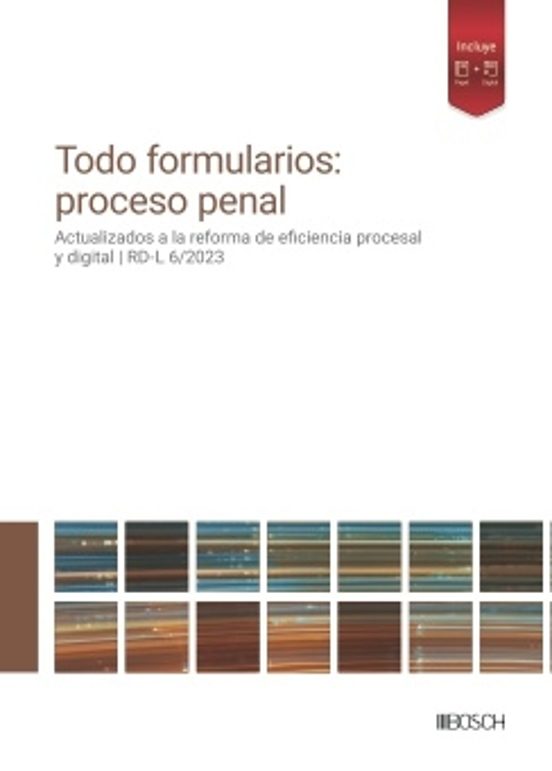 Todo Formularios: Proceso Penal. Actualizados a la Reforma de Efi Cien
