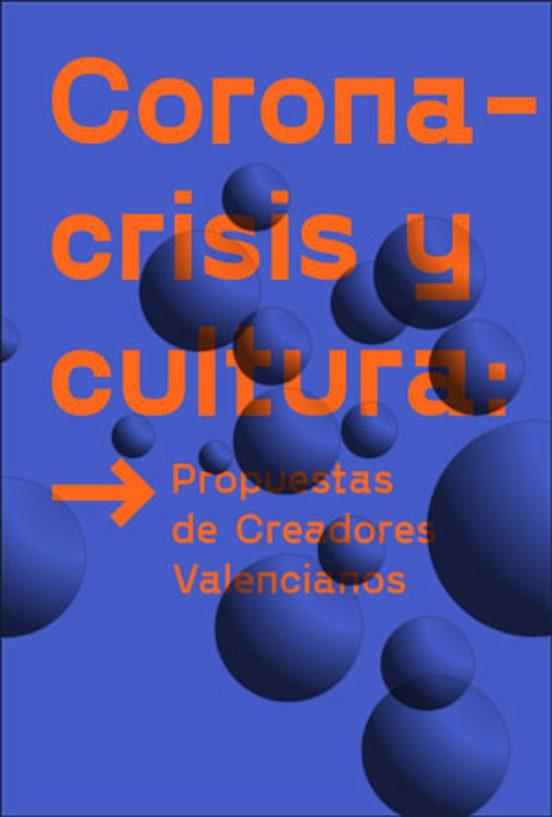 Coronacrisis y Cultura. Propuestas de Creadores Valencianos