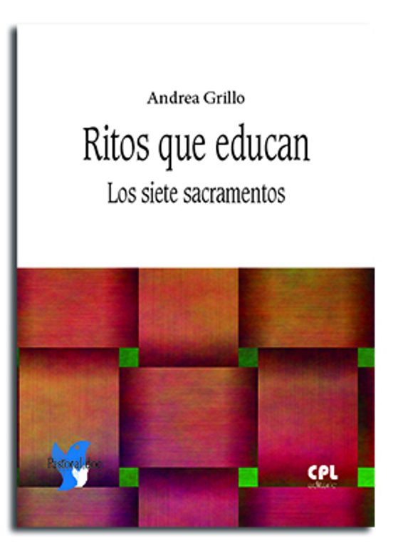 Ritos Que Educan. Los Siete Sacramentos