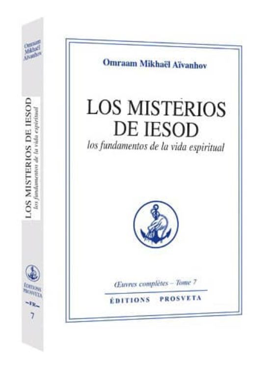 Los Misterios De Iesod: Los Fundamentos De La Vida Espiritual