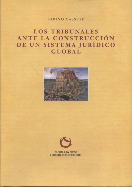 Los Tribunales Ante La Construccion De Un Sistema Juridico Global = Wh
