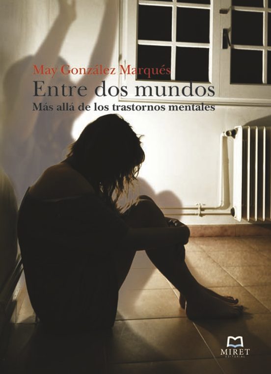 Entre Dos Mundos. Mas Alla De Los Trastornos Mentales