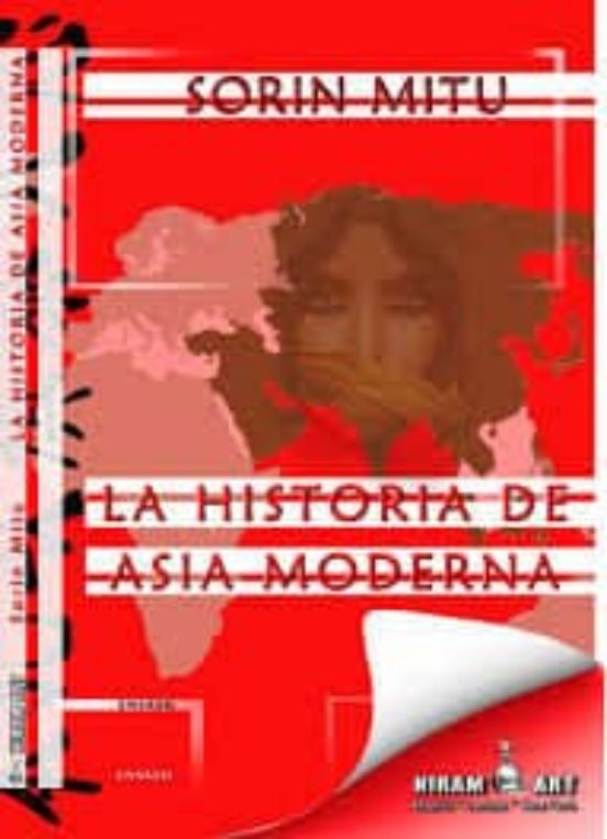 La Historia De Asia Moderna: Desde Los Grandes Descubrimientos Ge Ogra