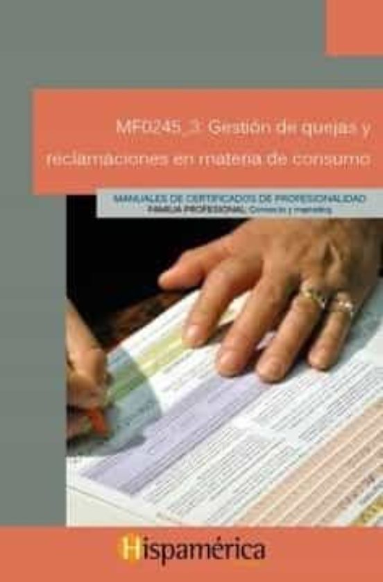 Mf0245_3. Gestion de Quejas y Reclamaciones en Materia de Consumo