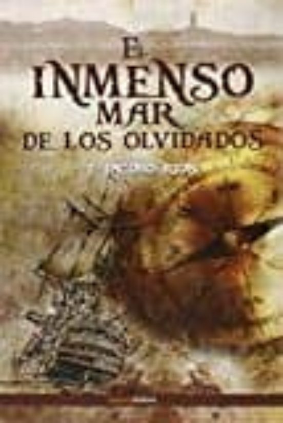 El Inmenso Mar De Los Olvidados