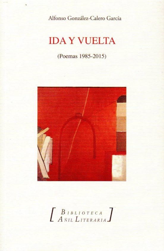 Ida Y Vuelta: Poemas 1985-2015