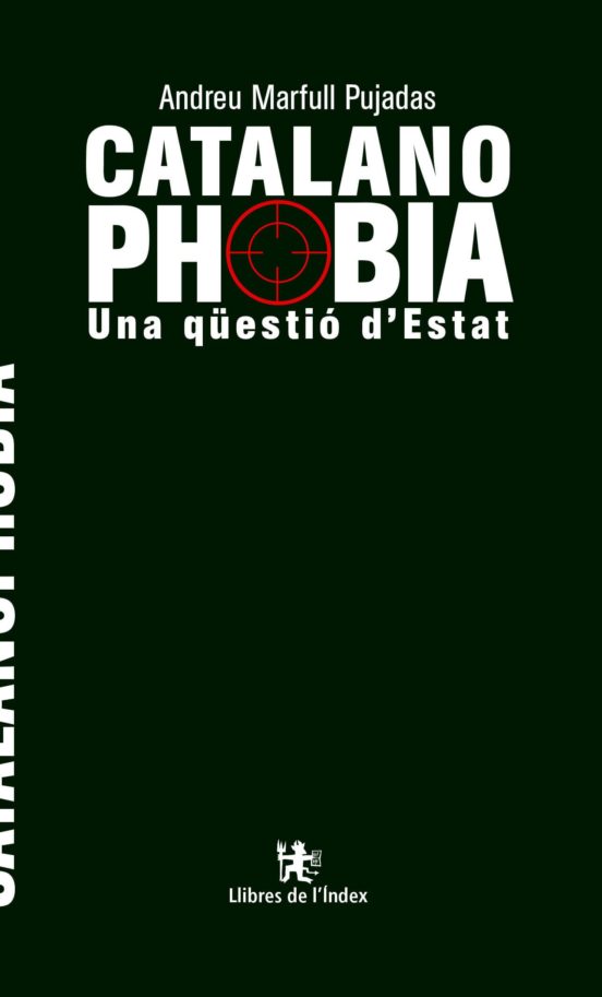 Catalanofòbia: Una Questió D Estat