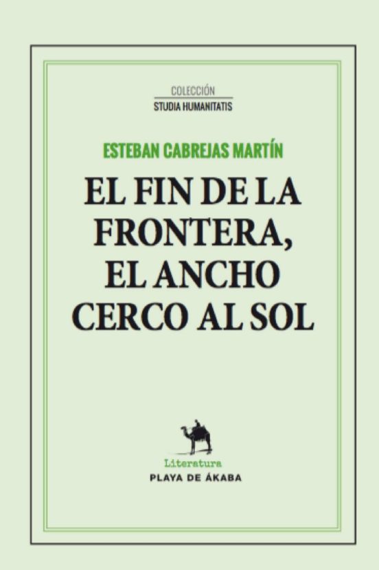 El Fin De La Frontera El Ancho Cerco Al Sol
