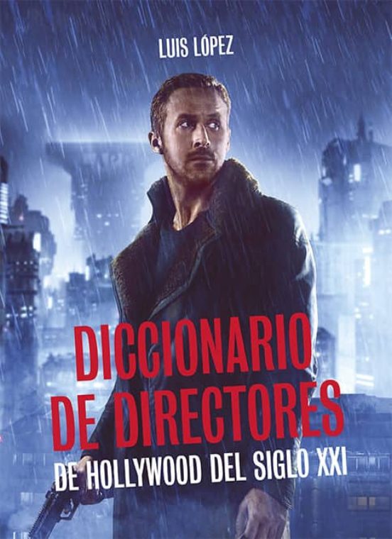 Diccionario De Directores De Hollywood Del Siglo XX