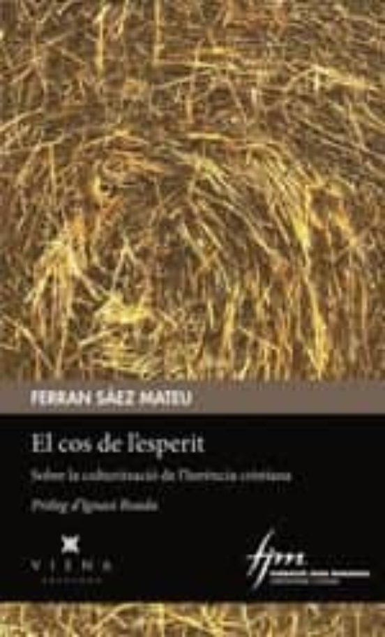 El Cos De L Esperit: Sobre La Culturitzacio De L Herencia Cristiana