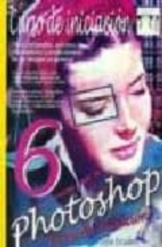 Photoshop 6: Curso De Iniciacion