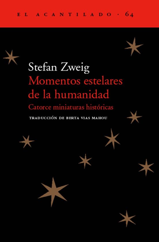 Momentos Estelares De La Humanidad: Catorce Miniaturas Historicas