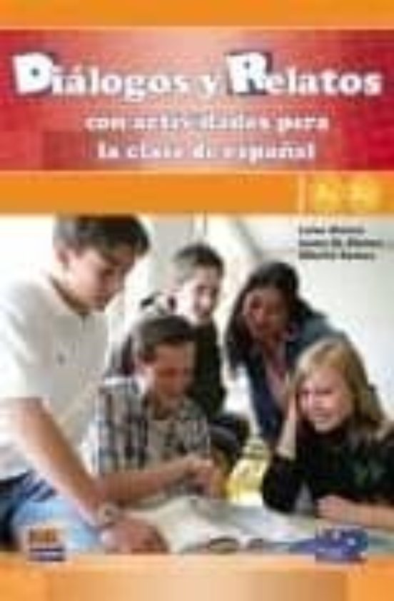 Dialogos Y Relatos A1-a2: Con Actividades Para La Clase De Españo L