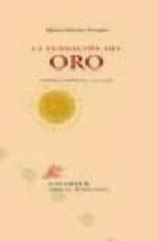 La Fundacion Del Oro: Poesia Completa: 1971-1994