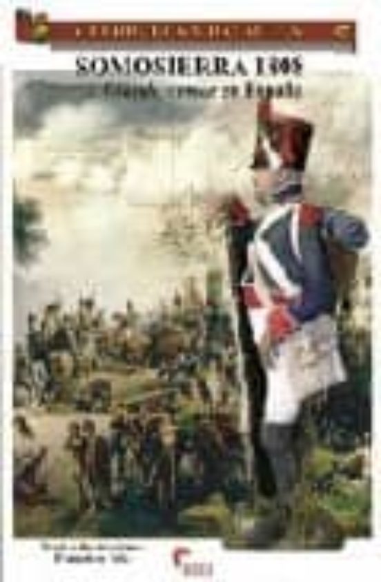 Somosierra 1808. La Grande Armee En España