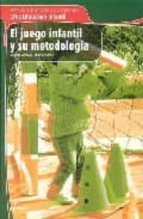 El Juego Infantil Y Su Metodologia