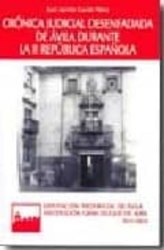 Crónica Judicial Desenfadada De Ávila Durante La II República Española