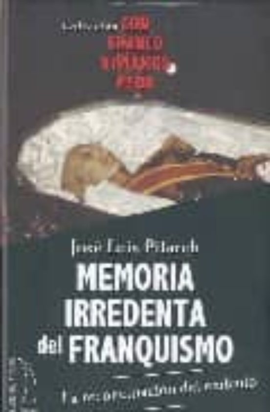 Memoria Irredenta del Franquismo