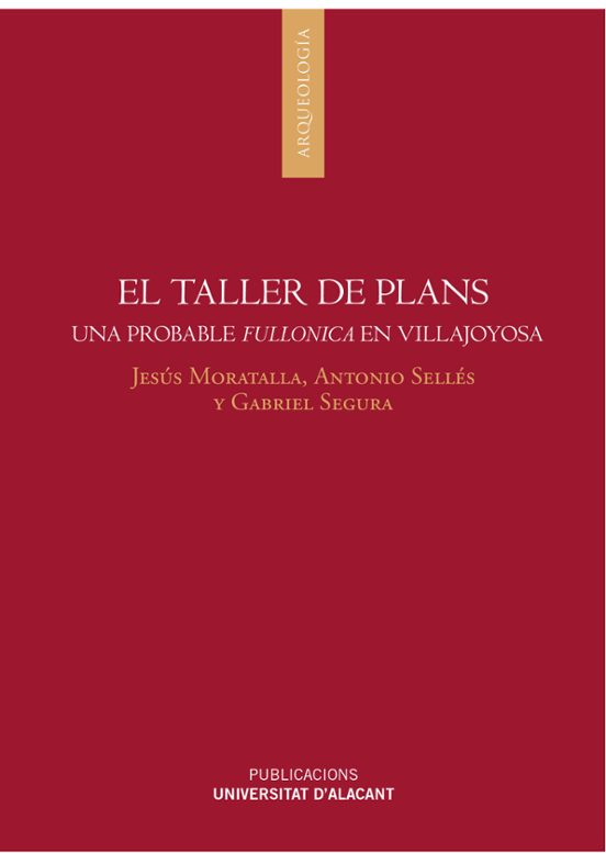 El Taller De Plans. Una Probable Fullonica En Villajoyosa
