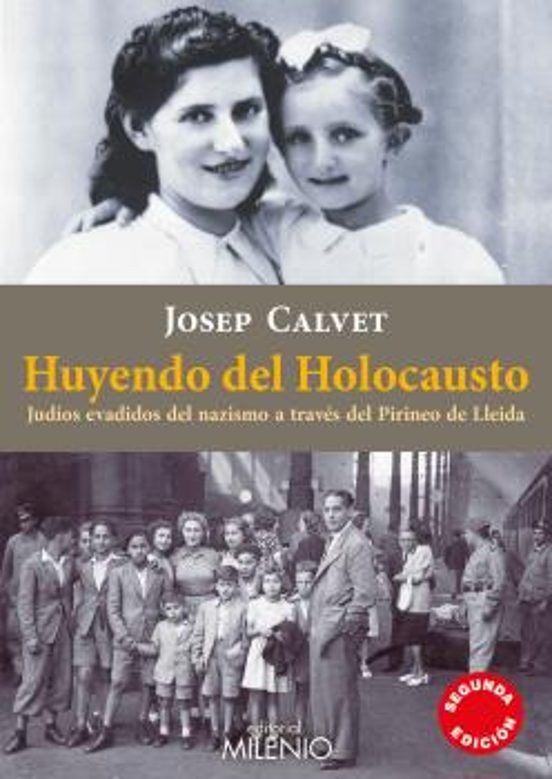 Huyendo Del Holocausto: Judios Evadidos Del Nazismo A Traves Del Pirin