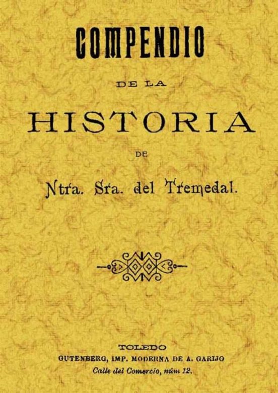 Compendio De La Historia De Nuestra Señora Del Tremedal