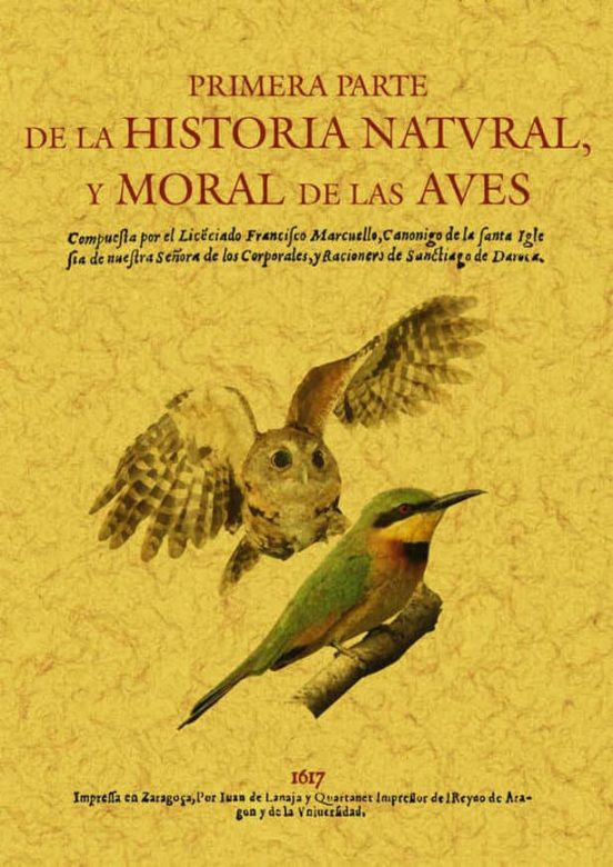 Primera Parte De La Historia Natural Y Moral De Las Aves