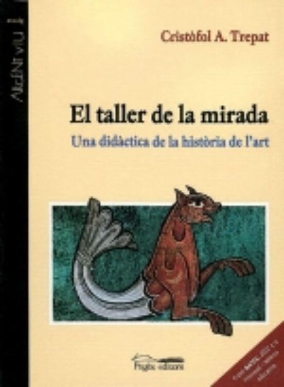El Taller De La Mirada: Una Didactica De La Historia De L Art
