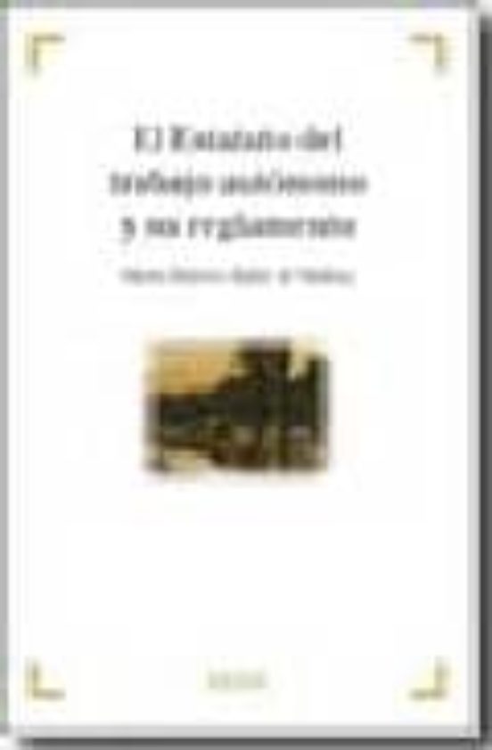Estatuto Del Trabajo Autonomo Y Su Reglamento