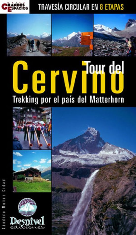 Tour del Cervino: Travesia Circular en 8 Etapas: Trekking por el Pais