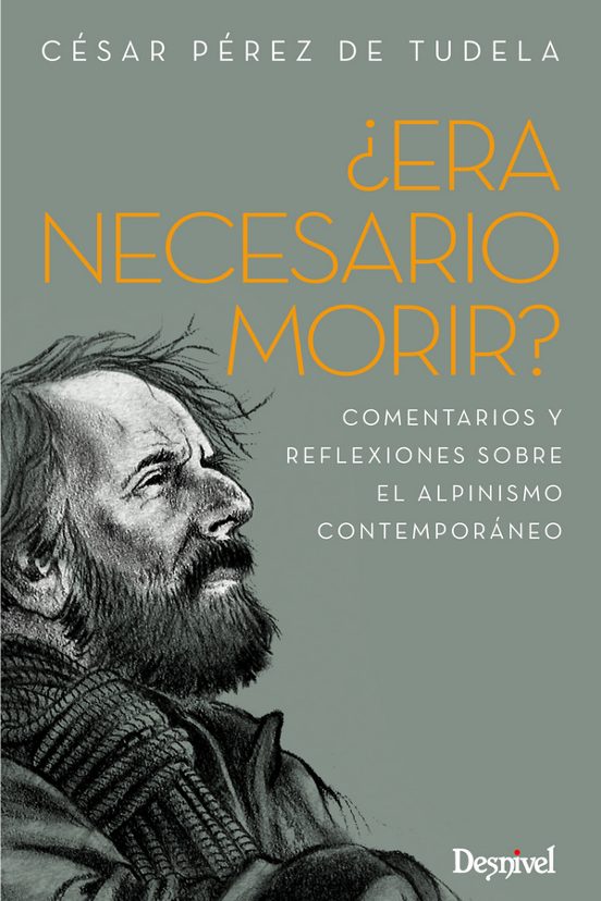¿Era Necesario Morir?: Comentarios y Reflexiones sobre Alpinismo Conte