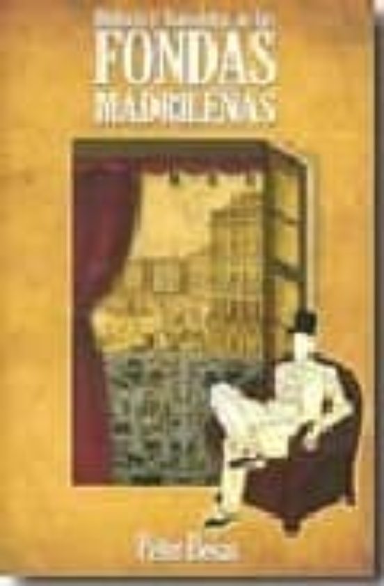Historia Y Anecdotas De Fondas Madrileñas