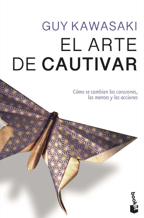 El Arte De Cautivar: Guia Para Sobresalir Influir Y Triunfar