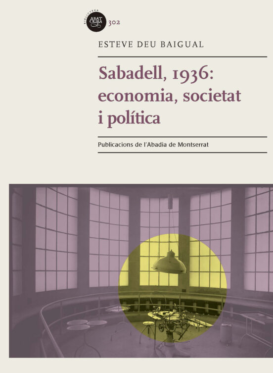 Sabadell 1936: Economia Societat i Política