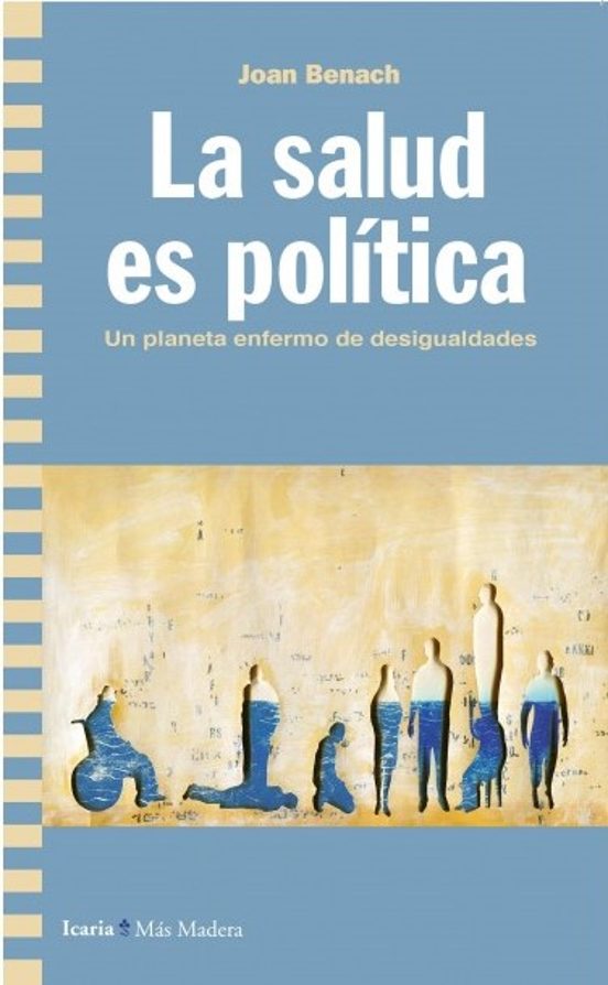 La Salud Es Politica: Un Planeta Enfermo De Desigualdades