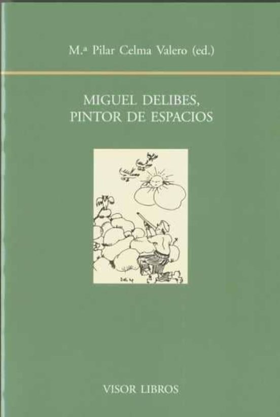 Miguel Delibes Pintor de Espacios
