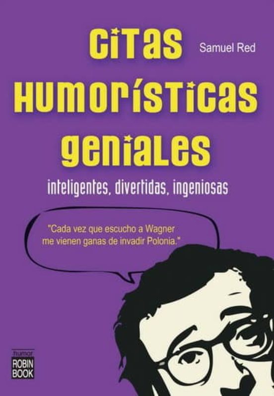Citas Humoristicas Geniales: Inteligentes Divertidas Ingeniosas
