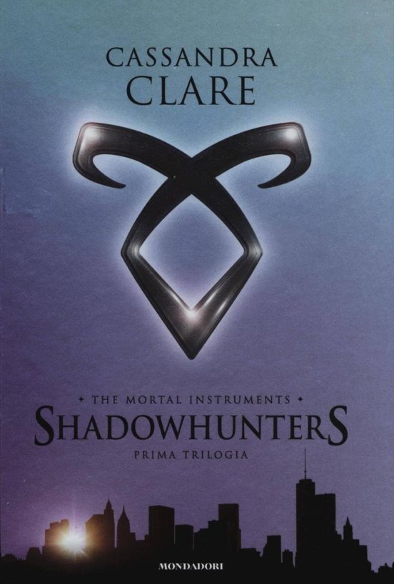 The Mortal Instruments. Shadowhunters. Prima Trilogia: Città Di Ossa-C