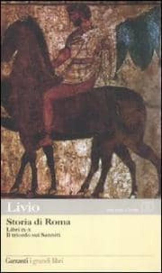 Storia Di Roma: Liri 9-10: Il Trionfo Sui Sanniti: Testo Latino A Fron