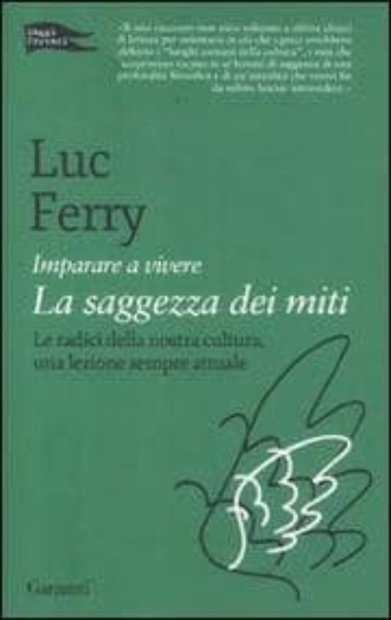 Imparare a Vivere: La Saggezza Dei Miti