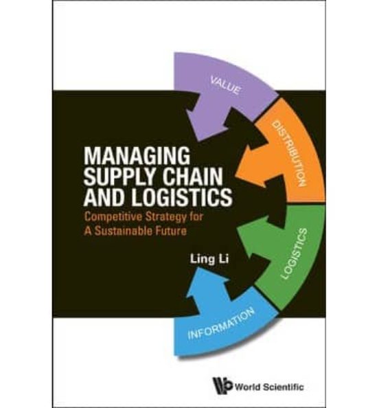 Managing Supply Chain And Logistics : Competitive Strategy For A Susta