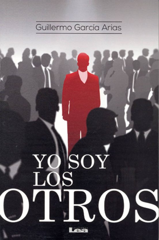 Yo Soy Los Otros: Reflexiones De Un Humanista